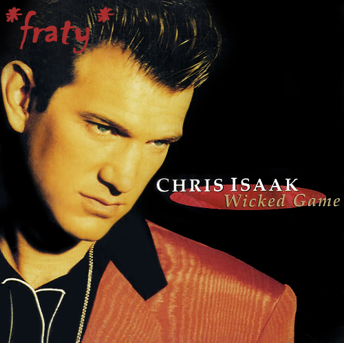 Chris Isaak Wicked Game Chris Isaak Wicked Game