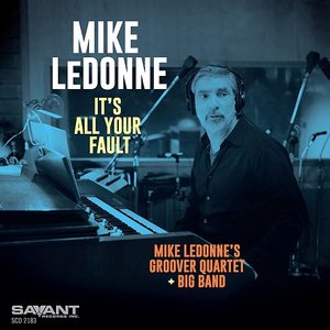 23-MIKE LEDONNE - IOts All Your Fault.jpg
