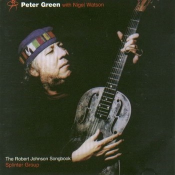 (1998)_Peter Green Splinter Group - The Robert Johnson Songbook.jpg