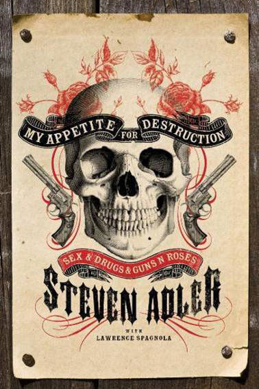 adler-steven-my-appetite-for-destruction.jpg