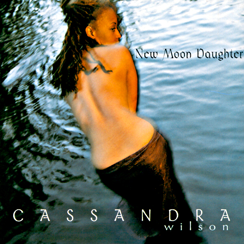 Cassandra_Wilson_-_New_Moon_Daughter.jpg