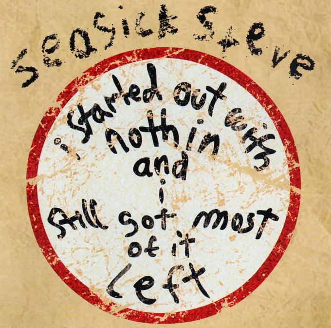 CD-Cover-Seasick-Steve-I-Started-Out-With-Nothing-And-I-ve-Still-Got-Most-680x673-d3594a5a65cd92.jpg