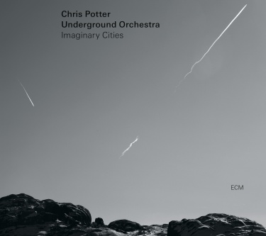 chris-potter-underground-orchestra-imaginary-cities2_2_2015-05-15-10-33-29.jpg