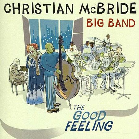 Christian McBride Big Band - The Good Feeling.jpg
