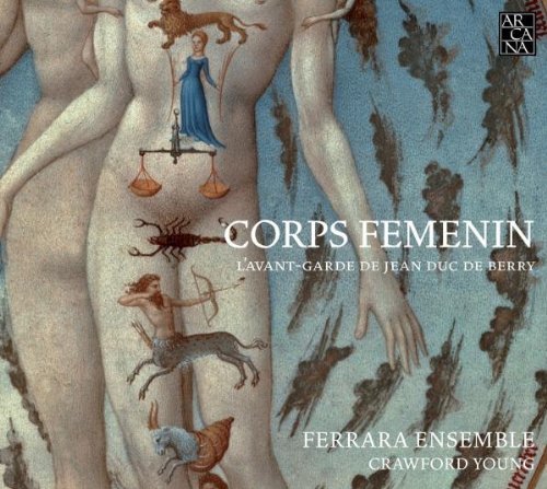 Corps Femenin L Avant-Garde De De Berry Ferrara Ensemble Arcana.jpg