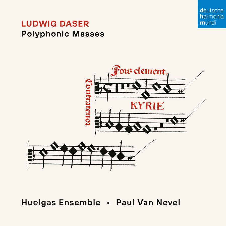 Ludwig Daser: Polyphonic Masses (Huelgas Ensemble, Paul Van Nevel)
