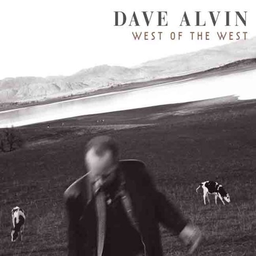Dave Alvin-West Of The West.jpg