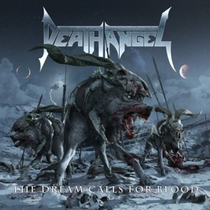 Death Angel - The Dream Calls for Blood.jpg
