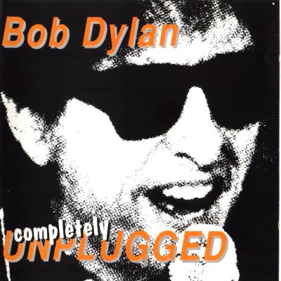 dylan-completely unplugged.jpg