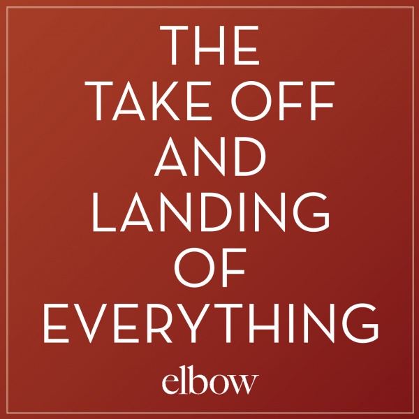 Elbow-The Take Off and Landing of Everything.jpg