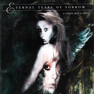 Eternal Tears of Sorrow - A Virgin And A Whore .jpg
