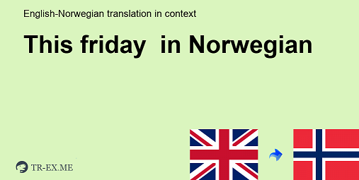 friday engelsk norsk.png