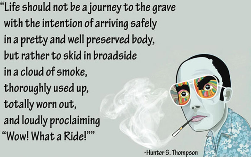 funny-hunter-s-thompson-quote-arrive-grave-pics.jpg