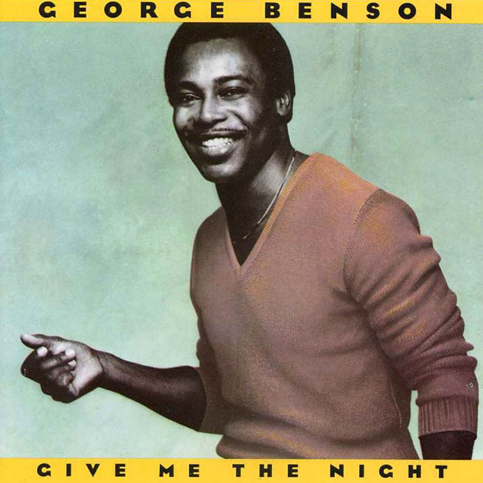 George_Benson-Give_Me_The_Night-Frontal.jpg