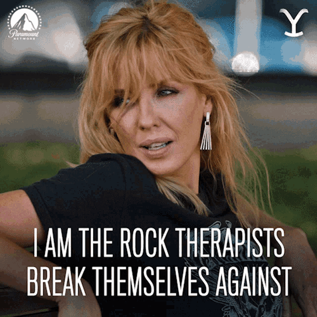 i-am-the-rock-therapists-break-themselves-against-beth-dutton.gif