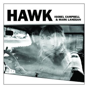 isobel-campbell-mark-lanegan-hawk.jpeg