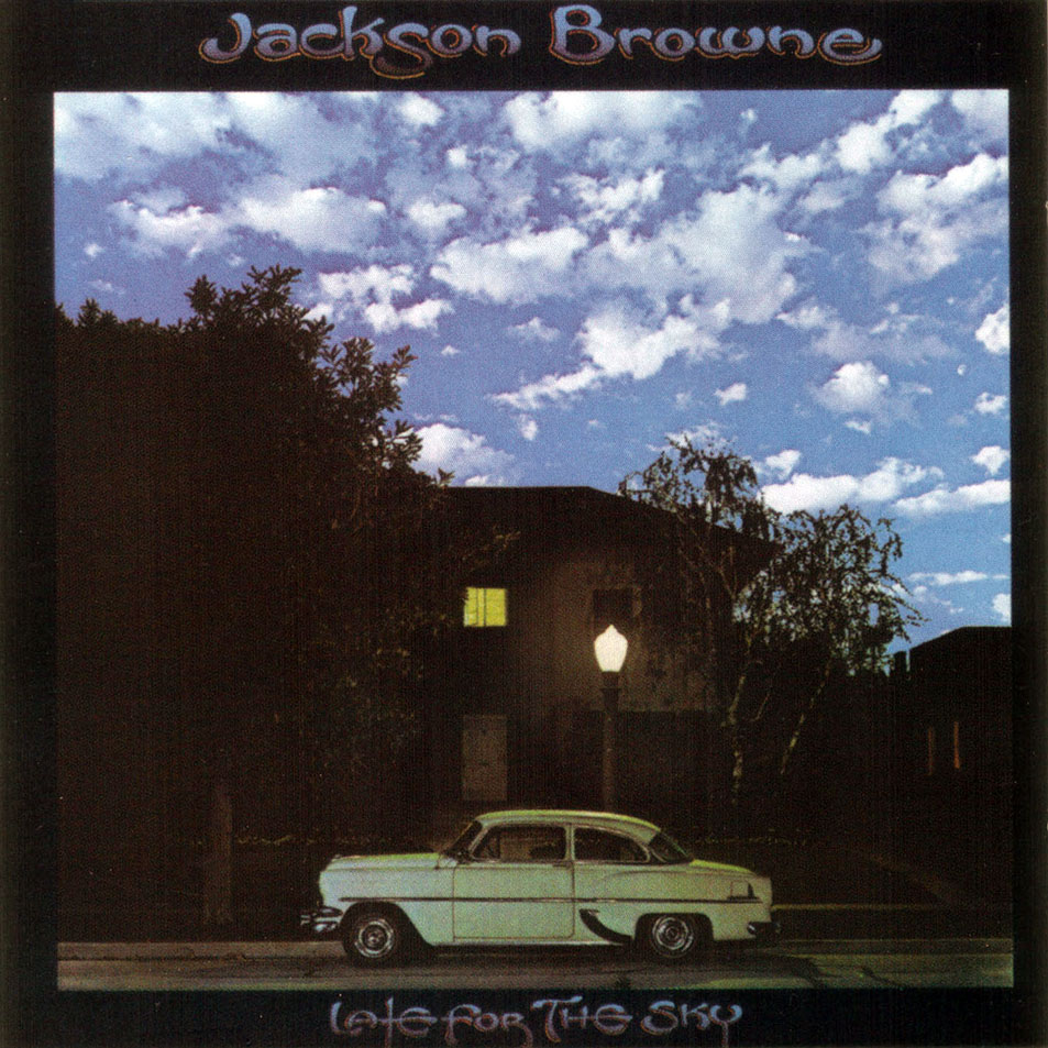 Jackson_Browne-Late_For_The_Sky-Frontal.jpg