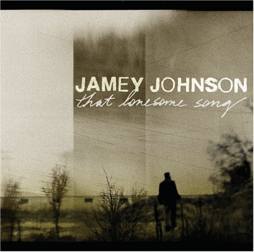 JameyJohnsonThatLonesomeSong.jpg