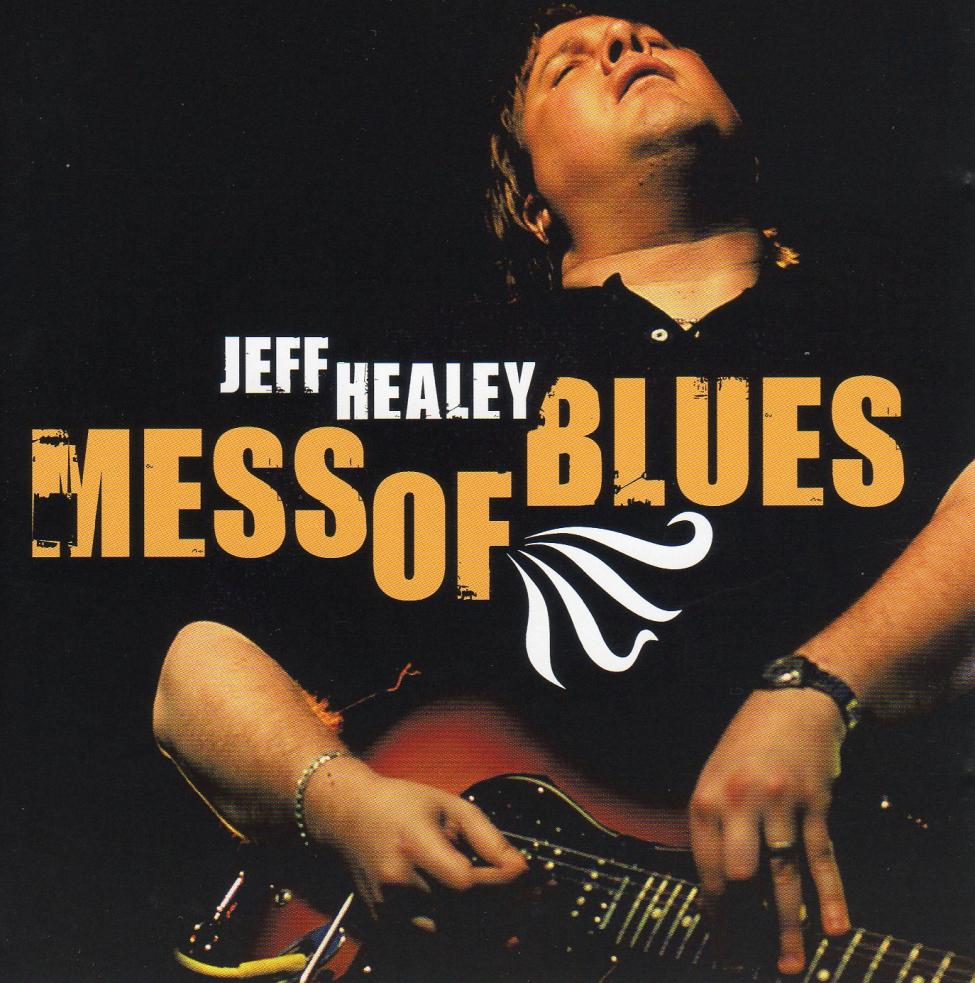 Jeff Healey-Mess Of Blues-S.jpg