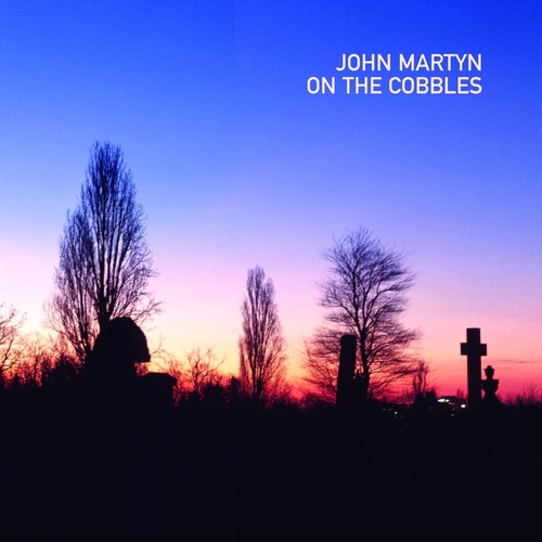 John Martyn-On The Cobbles.jpg