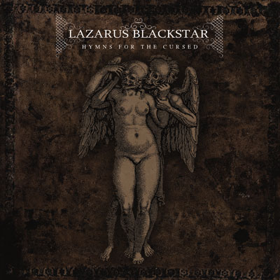 Lazarus-Blackstar-Hymns-For-The-Cursed-Artwork.jpg
