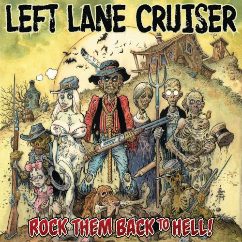 Left Lane Cruiser-Rock Them Back To Hell.jpg