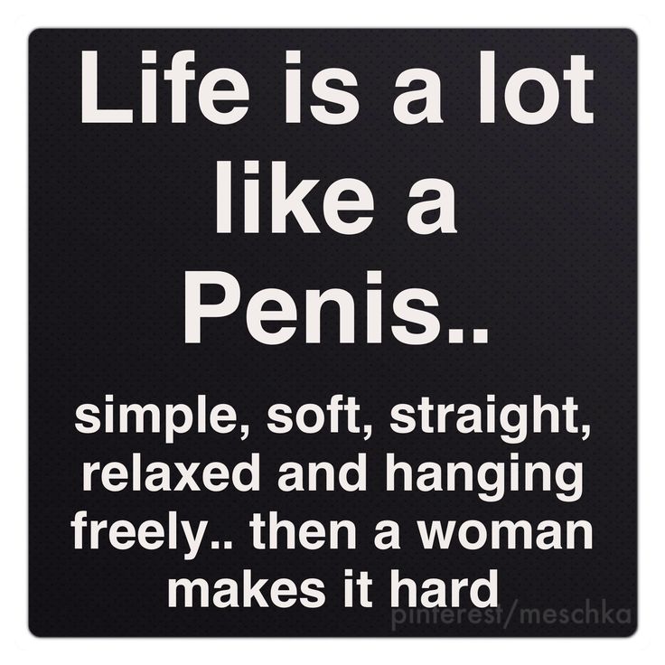 Life-is-a-lot-like-a-Penis.jpg