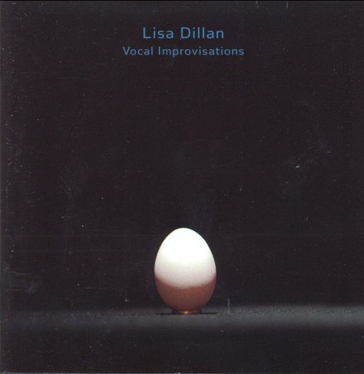 Lisa Dillan - Vocal Improvisations.JPG