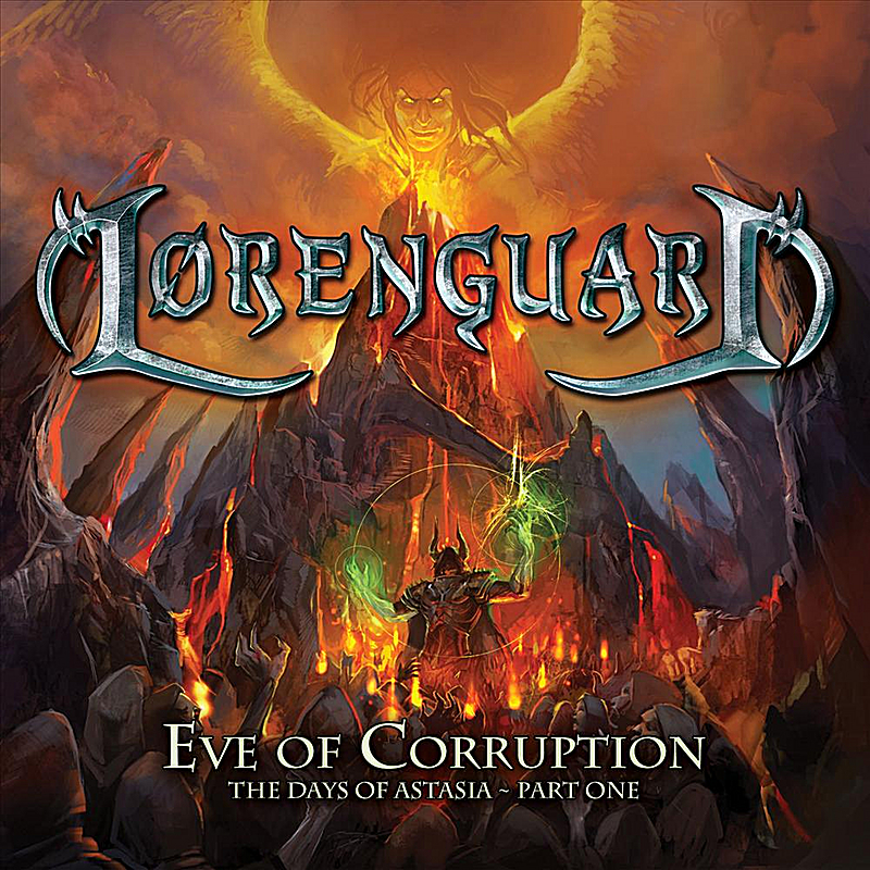 Lorenguard - 2011 - Eve Of Corruption - The Days Of Astasia - Part One.jpg