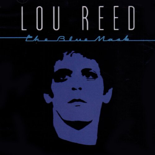 Lou-Reed-The-Blue-Mask.jpg