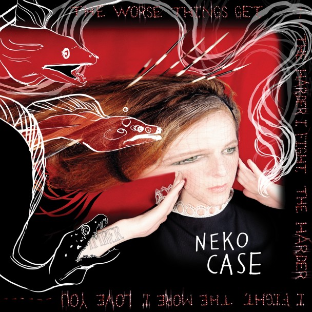 Neko Case-TheWorse Things Get.jpg