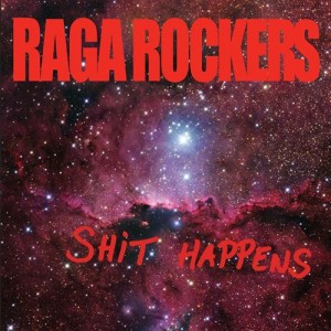 ragarockers-shit happens.jpg