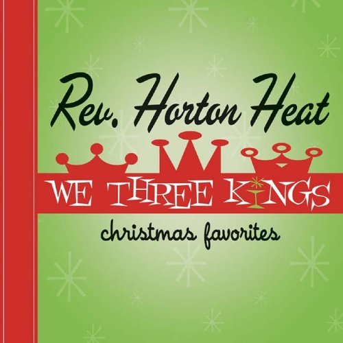 Reverend_horton_heat_we_three_kings.jpg