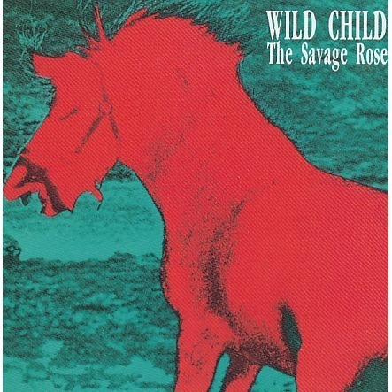 Savage Rose-Wild Child.jpg