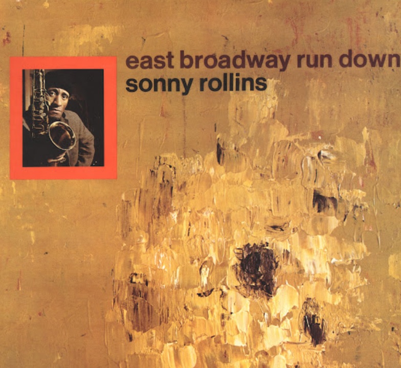 sonny rollins east broadway run down.jpg