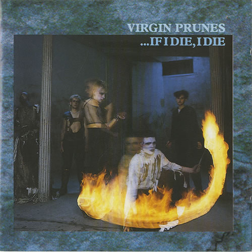 Virgin-Prunes-If-I-Die-I-Die-462068.jpg