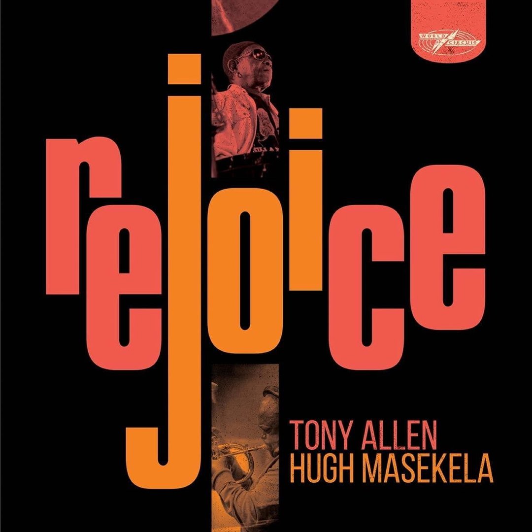 WEB_Image_Tony_Allen___Hugh_Masekela_Rejoice_-_Spe_4050538647952-427710318_plid_124744.Jpeg