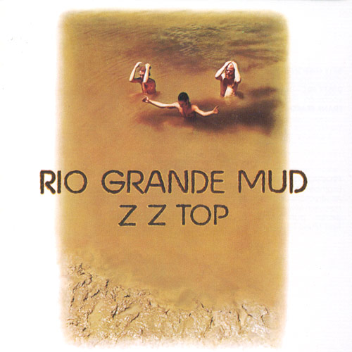 ZZ_Top_-_Rio_Grande_Mud[1].jpg
