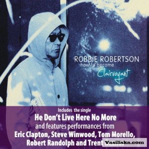 1301673108_robbie-robertson-how-to-become-clairvoyant-deluxe-edition-2011.jpg
