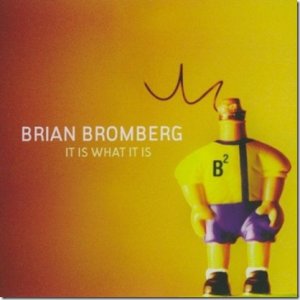 BrianBrombergItIsWhatItIs2009_thumb.jpg