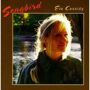 Eva Cassidy - Songbird.jpg