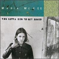 Maria_McKee_-_You_Gotta_Sin_to_Get_Saved.jpg
