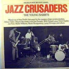 JAZZ CRUSADERS The Yong Rabbits.jpg