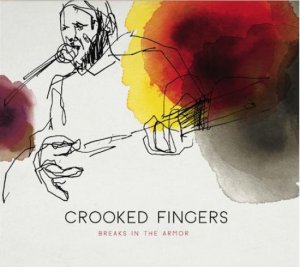 Crooked-Fingers-Breaks-in-the-Armor.jpg