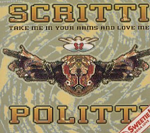 Scritti-Politti-Take-Me-In-Your-A-67162.jpg