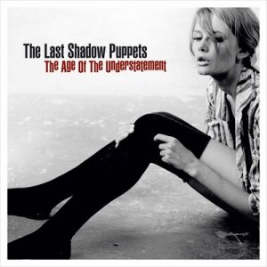 the-last-shadow-puppets-the-age-of-the-understatement.jpg