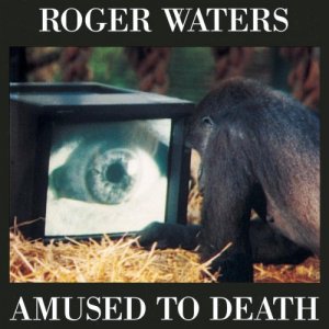 RogerWaters_AmusedToDeath_1992.jpg