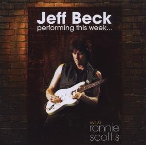 Jeff Beck - Performing This Week...Live at Ronnie Scott's.jpg