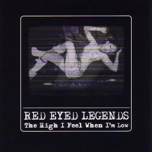 The_High_I_Feel_When_IXm_Low-Red_Eyed_Legends_480.jpg