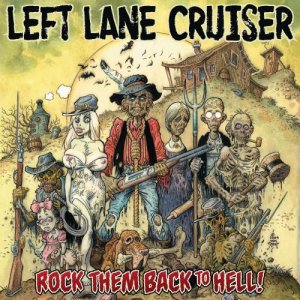 Left Lane Cruiser-Rock Them Back To Hell.jpg